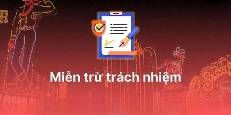 Miễn Trách Nhiệm 1 Lý do VN88 áp dụng chính sách miễn trừ trách nhiệm